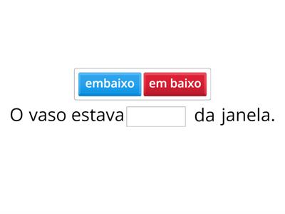 Embaixo ou em baixo - 3° Ano Fundamental