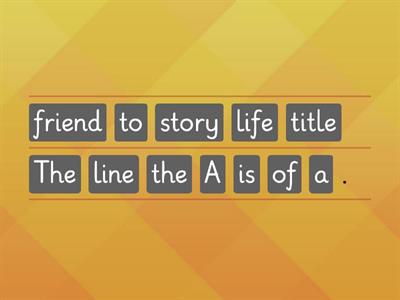 10. A life line to a friend. Put the sentences into the correct order.