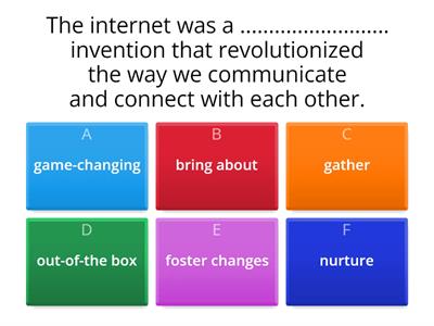 Innovation vocabulary -gather, nurture, bring about, foster, game-changing, out-of-the-box