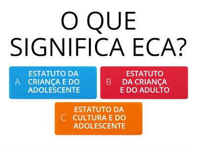 ECA - ESTATUTO DA CRIANÇA E DO ADOLESCENTE