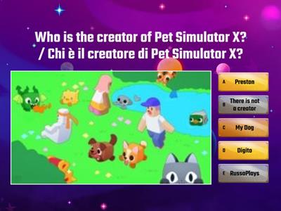 You are a Pet simulator x Fan? See it in this quiz  ( Anche per Ita)