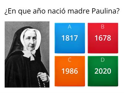 ¿Cuanto sabes de madre Paulina? 