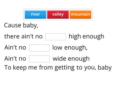 Fill in the gaps with (1) the landscape features & (2) the adjectives used in the song.