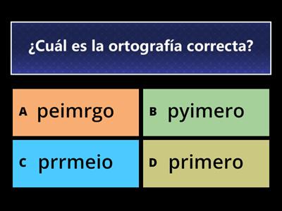 ESCRIBE LA ORTOGRAFIA CORRECTA