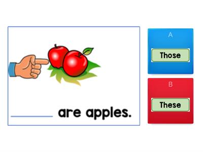 WEEK 2: ENGLISH SW#2  I. Click the correct demonstrative pronoun that completes the sentence.