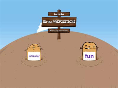 HIT THE PREPOSITIONS OF PLACE