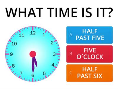WHAT TIME IS IT? (O´CLOCK OR HALF PAST)