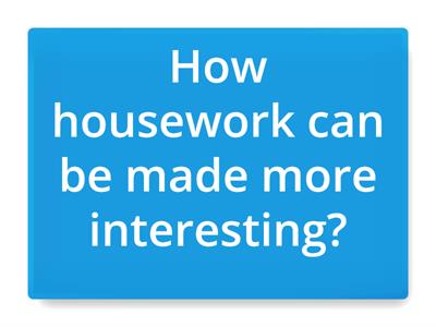 1C / Household chores / Speaking Questions