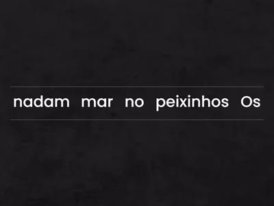 Ordene como frases