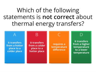 Quiz-chapter 11: Thermal Energy Transfers