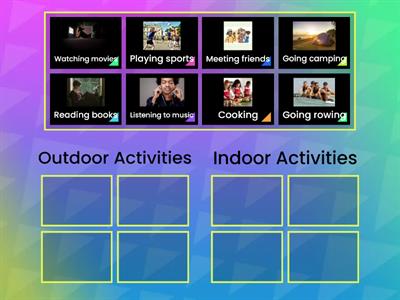 Indoor or Outdoor Activities?