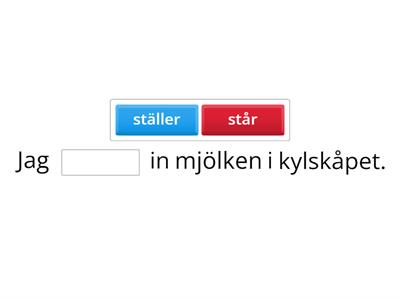 Ligga/lägga? Sitta/sätta? Stå/ställa?