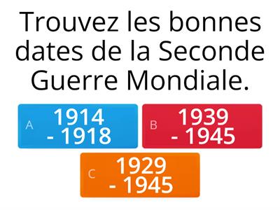 La seconde Guerre Mondiale. 