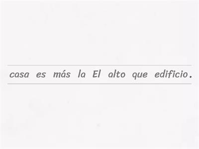 Grados del adjetivo, ordene las oraciones. 