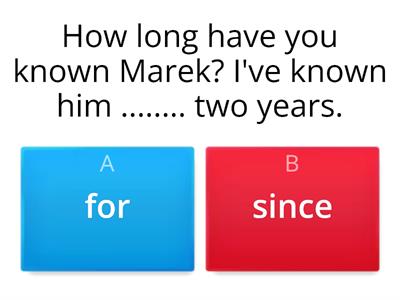 PRESENT PERFECT -  how long + SINCE / FOR