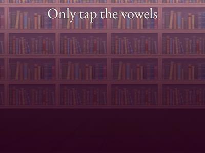 Tap the vowels