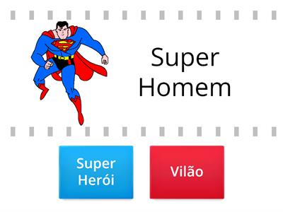 Super herois x Vilões