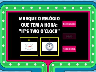 WHAT TIME IS IT? QUE HORAS SÃO?
