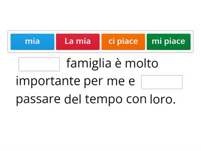 famiglia/possessivi/piacere