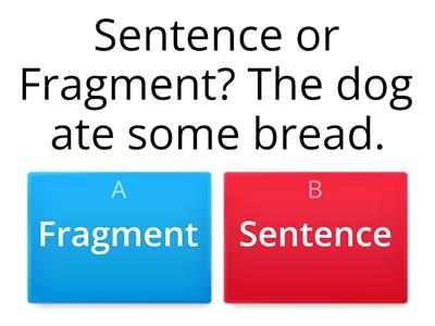 Sentence Fragments vs. Complete Sentences