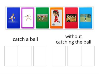 Which group contains catching the ball?