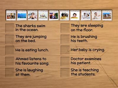 ACTION VERBS - Choose the correct picture according to the sentence given. 