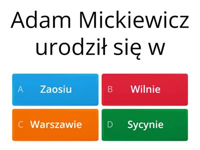 Adam Mickiewicz - życie i twórczość
