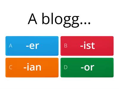 Suffixes: -er, -or, -ist, -ian