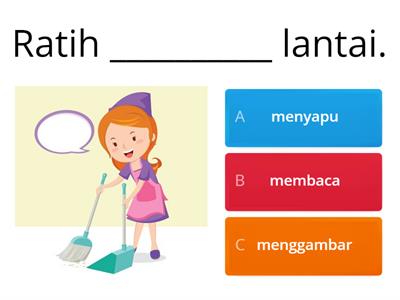 Pilih kata yang tepat untuk melengkapi kalimat di bawah ini