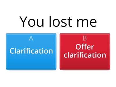 Clarification or offer clarification