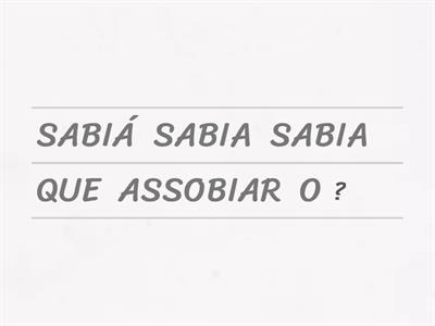 DESEMBARALHE OS TRAVA-LINGUAS E LEIA CADA UM DELES