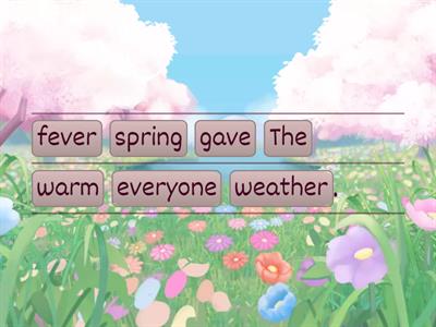 Spring idioms in jumbled sentences