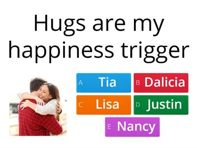 What are your happiness triggers?