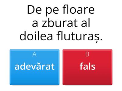 De pe floare/flori a/au zburat...