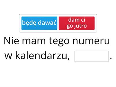 Aspekt dokonany i niedokonany cz.przyszły L22 122A5 KpK