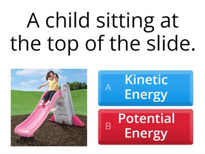 Potential or Kinetic Energy?