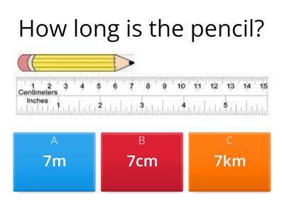 How long? cm, m, km