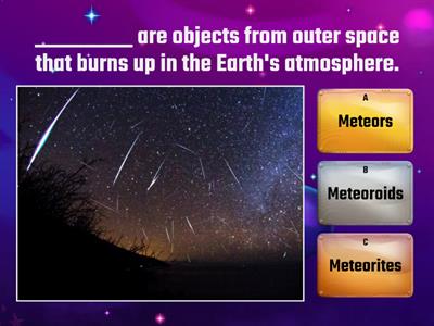 4. Meteoroid, Meteor, Meteorite!