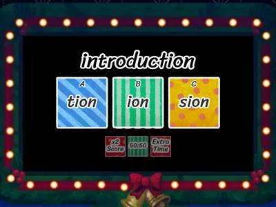 -ion, -tion, or -sion