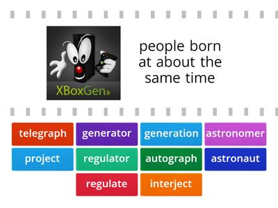  Root Words gener, astro, reg, graph, ject and Suffix able