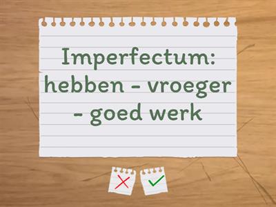 NIG H10: Imperfectum en Perfectum door elkaar: zinnen maken - 3