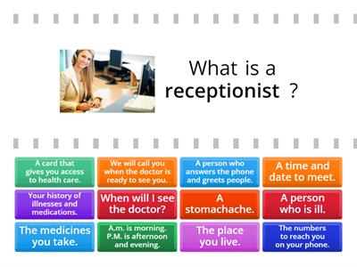 Talking with the doctor's receptionist: Find the match