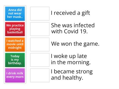 Identify the effect of the given cause. Pick your answer and drag to its corresponding cause.