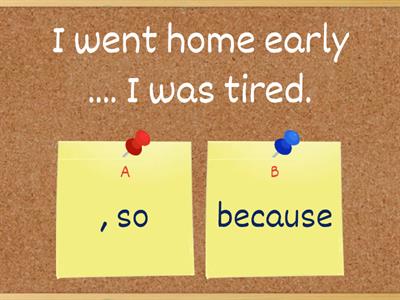 Conjunctions - so or because?