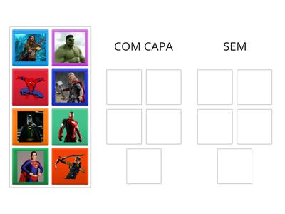 HEROIS COM OU SEM CAPA : CLASSIFICAÇÃO