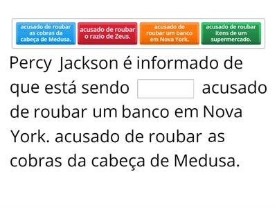 Percy Jackson e o Ladrão de raios - complete a frase.