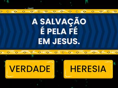  HERESIA OU VERDADE?