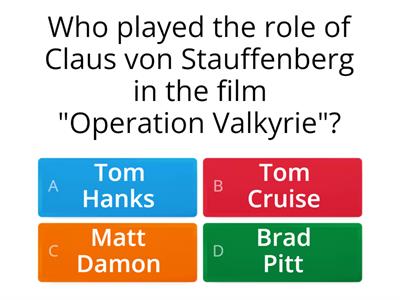 Quiz about Film Operation Valkyria for the audience