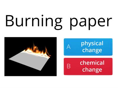 chemical change or physical change