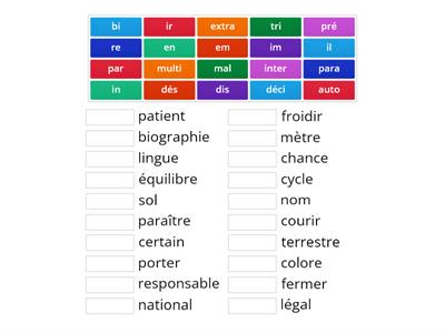 Les préfixes : Place le préfixe devant le mot de base.